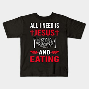 I Need Jesus And Eating Kids T-Shirt